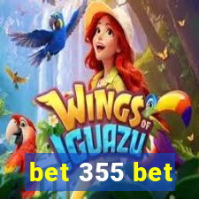 bet 355 bet